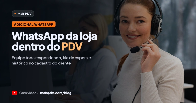 Atendimento no WhatsApp no PDV: como funciona o adicional do Mais PDV