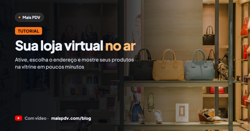 Como Ativar a Loja Virtual no Mais PDV: Passo a Passo