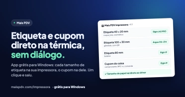 Como imprimir etiquetas e cupons direto na impressora térmica, sem o diálogo de impressão
